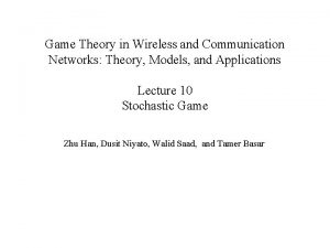 Game Theory in Wireless and Communication Networks Theory