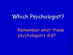 Remember what these psychologists did psychlotron org uk