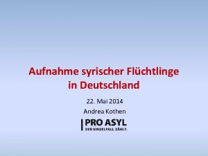 Aufnahme syrischer Flchtlinge in Deutschland 22 Mai 2014