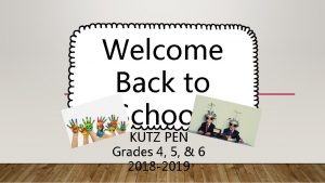 Welcome Back to School KUTZ PEN Grades 4