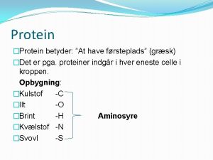 Protein Protein betyder At have frsteplads grsk Det
