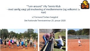 Turnaround i Ry Tennis Klub med srlig vgt