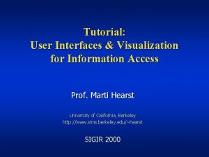 Tutorial User Interfaces Visualization for Information Access Prof