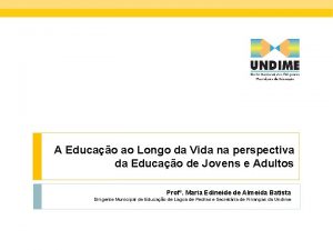 A Educao ao Longo da Vida na perspectiva