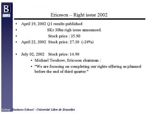 Ericsson Right issue 2002 April 19 2002 Q