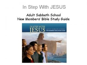 In Step With JESUS Adult Sabbath School New