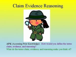 Claim Evidence Reasoning APK Accessing Prior Knowledge How