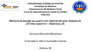 UNIVERSIDADE FEDERAL DE PELOTAS Faculdade de Medicina Departamento