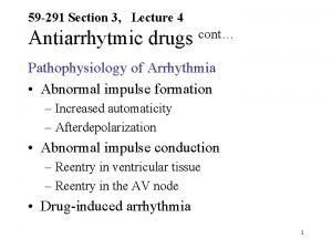 59 291 Section 3 Lecture 4 Antiarrhytmic drugs