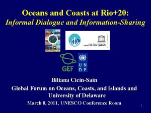 Oceans and Coasts at Rio20 Informal Dialogue and