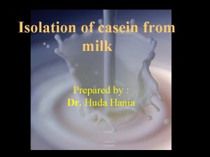 Isolation of casein from milk Prepared by Dr