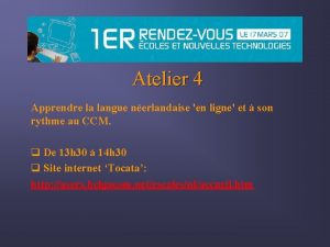 Atelier 4 Apprendre la langue nerlandaise en ligne