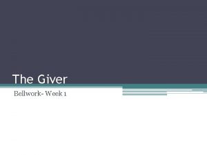 The Giver Bellwork Week 1 Monday March 23