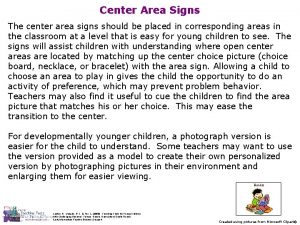 Center Area Signs The center area signs should