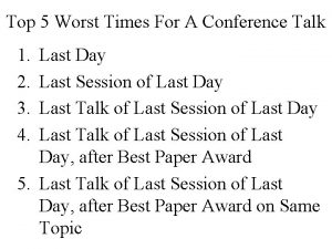 Top 5 Worst Times For A Conference Talk