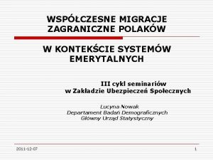 WSPCZESNE MIGRACJE ZAGRANICZNE POLAKW W KONTEKCIE SYSTEMW EMERYTALNYCH