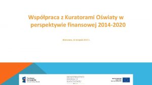 Wsppraca z Kuratorami Owiaty w perspektywie finansowej 2014