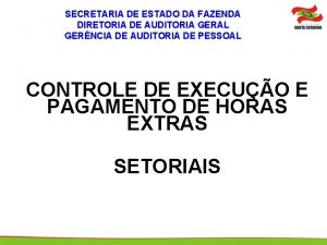 SECRETARIA DE ESTADO DA FAZENDA DIRETORIA DE AUDITORIA