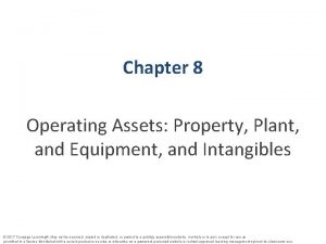 Chapter 8 Operating Assets Property Plant and Equipment