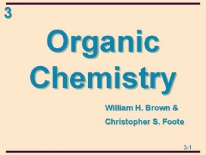 3 Organic Chemistry William H Brown Christopher S