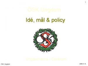 1 SK Ungdom Id ml policy Ungdomarna i