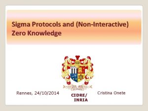 Sigma Protocols and NonInteractive Zero Knowledge Rennes 24102014