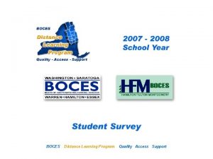 SANHFM Distance Learning Project BOCES Student Survey Distance