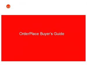 Order Place Buyers Guide Order Place User Guide