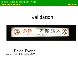 cs 205 engineering software university of virginia Validation