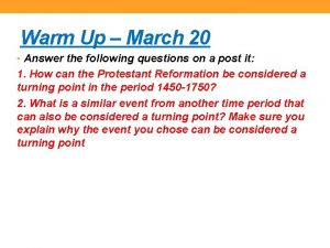 Warm Up March 20 Answer the following questions