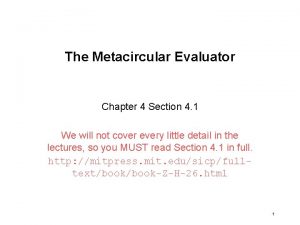 The Metacircular Evaluator Chapter 4 Section 4 1
