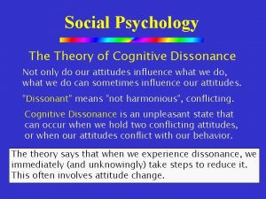 Social Psychology Theory of Cognitive Dissonance Not only