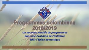 Programmes colombiens 20182019 Un nouveau modle de programmes