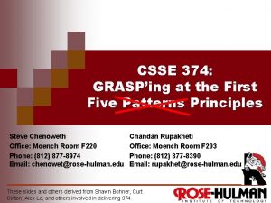 CSSE 374 GRASPing at the First Five Patterns