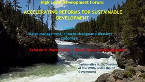 High Level Development Forum ACCELERATING REFORMS FOR SUSTAINABLE