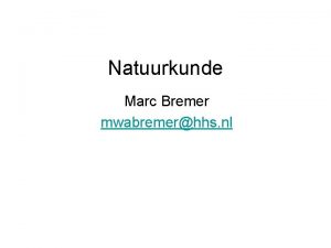 Natuurkunde Marc Bremer mwabremerhhs nl Structuur atoom elektronen