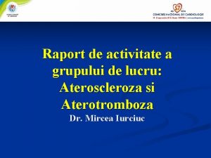Raport de activitate a grupului de lucru Ateroscleroza