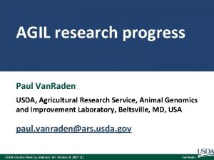 AGIL research progress Paul Van Raden USDA Agricultural