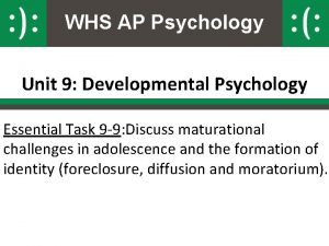 WHS AP Psychology Unit 9 Developmental Psychology Essential