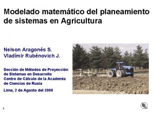 Modelado matemtico del planeamiento de sistemas en Agricultura