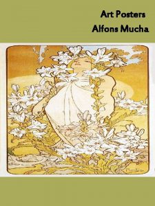 Art Posters Alfons Mucha Mucha was established as