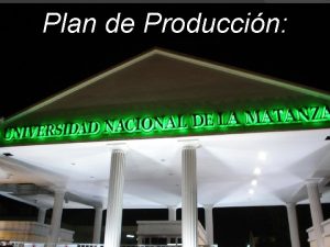 Plan de Produccin Plan de Produccin Qu es