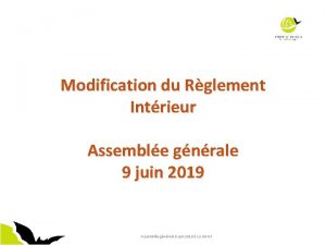 Modification du Rglement Intrieur Assemble gnrale 9 juin