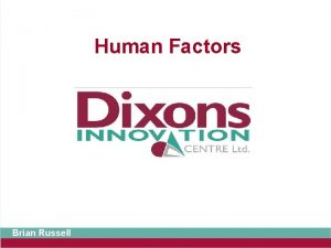 Human Factors Brian Russell Exam expectations Issues associated