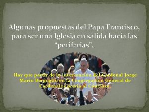 Algunas propuestas del Papa Francisco para ser una