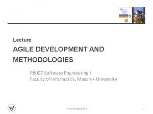 Lecture AGILE DEVELOPMENT AND METHODOLOGIES PB 007 Software