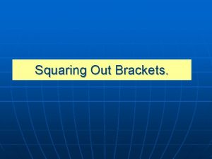 Squaring Out Brackets Squaring Out Brackets Double Bracket