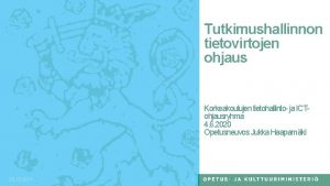 Tutkimushallinnon tietovirtojen ohjaus Korkeakoulujen tietohallinto ja ICTohjausryhma 4