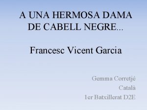 A una hermosa dama de cabell negre A una hermosa dama de cabell negre