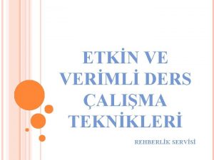 ETKN VE VERML DERS ALIMA TEKNKLER REHBERLK SERVS